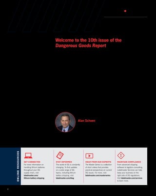 2
Welcome to the 10th issue of the
Dangerous Goods Report
The most forward-thinking organizations, no matter what
industry...