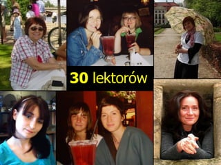 30  lektorów   