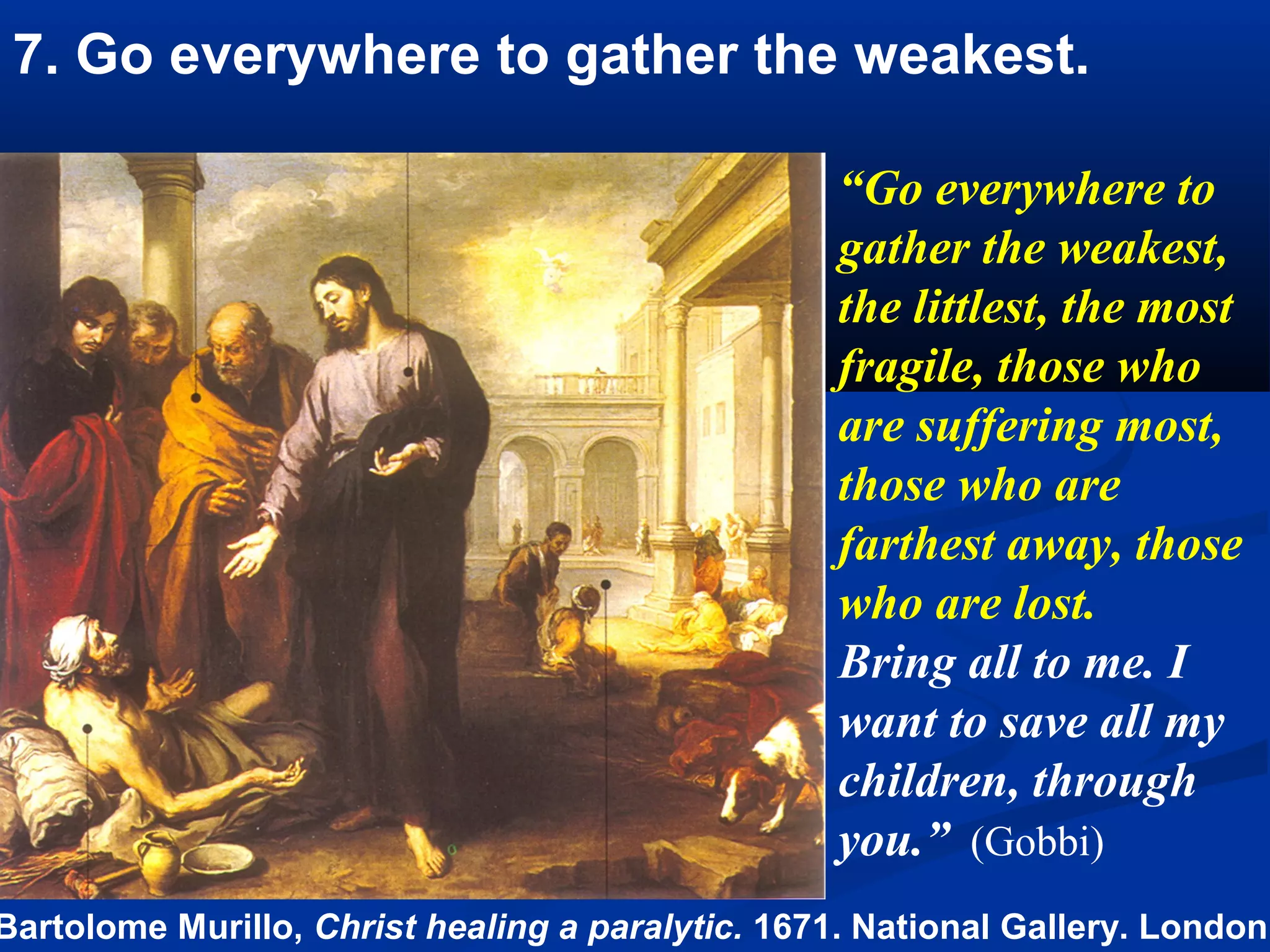 4C. “You must become instruments which I will make use of for the
healing of all poor sinners. For this I invite you to walk along the way
of love, of divine grace, of penance, of prayer, and of holiness.”
 