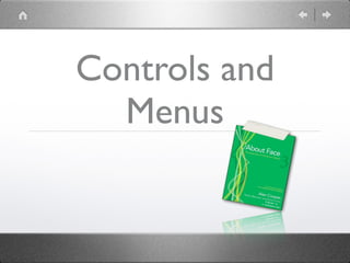 Controls and 
Menus 
 