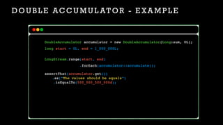 D O U B L E AC C U M U L AT O R - E XA M P L E
 