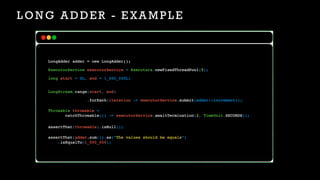 L O N G A D D E R - E XA M P L E
 