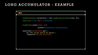L O N G AC C U M U L AT O R - E XA M P L E
 