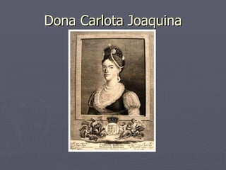 Dona Carlota Joaquina 