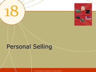 Personal Selling


         © 2007 McGraw-Hill Companies, Inc., McGraw-Hill/Irwin
 