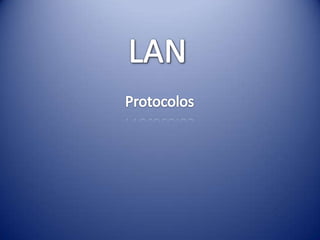 LAN Protocolos 