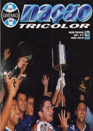 18 - Revista Nação Tricolor nº 8 - Grêmio Campeão da Copa do Brasil