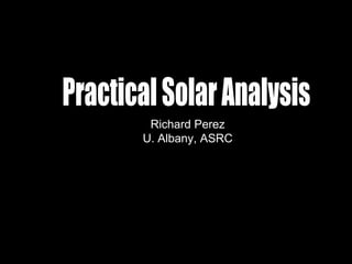 Richard Perez
U. Albany, ASRC
 