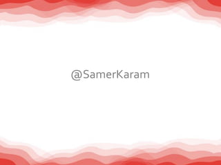 @SamerKaram
 