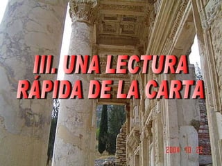 III. UNA LECTURA RÁPIDA DE LA CARTA 