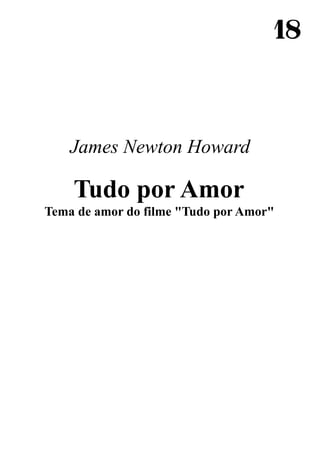 Tudo por Amor
Tema de amor do filme "Tudo por Amor"
James Newton Howard
 