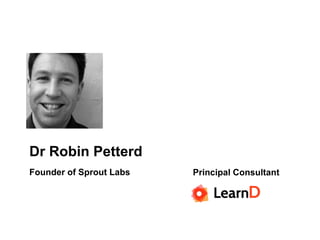 Principal Consultant
Dr Robin Petterd
Founder of Sprout Labs
 