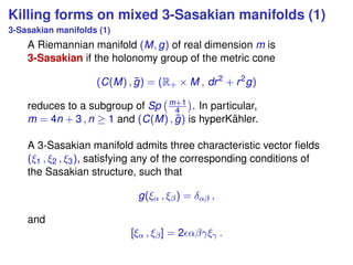 Killing forms on mixed 3-Sasakian manifolds (1)
3-Sasakian manifolds (1)
A Riemannian manifold (M, g) of real dimension m ...