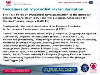 Joint 2010 ESC - EACTS Guidelines
www.escardio.org/guidelines   on Myocardial Revascularisation
 