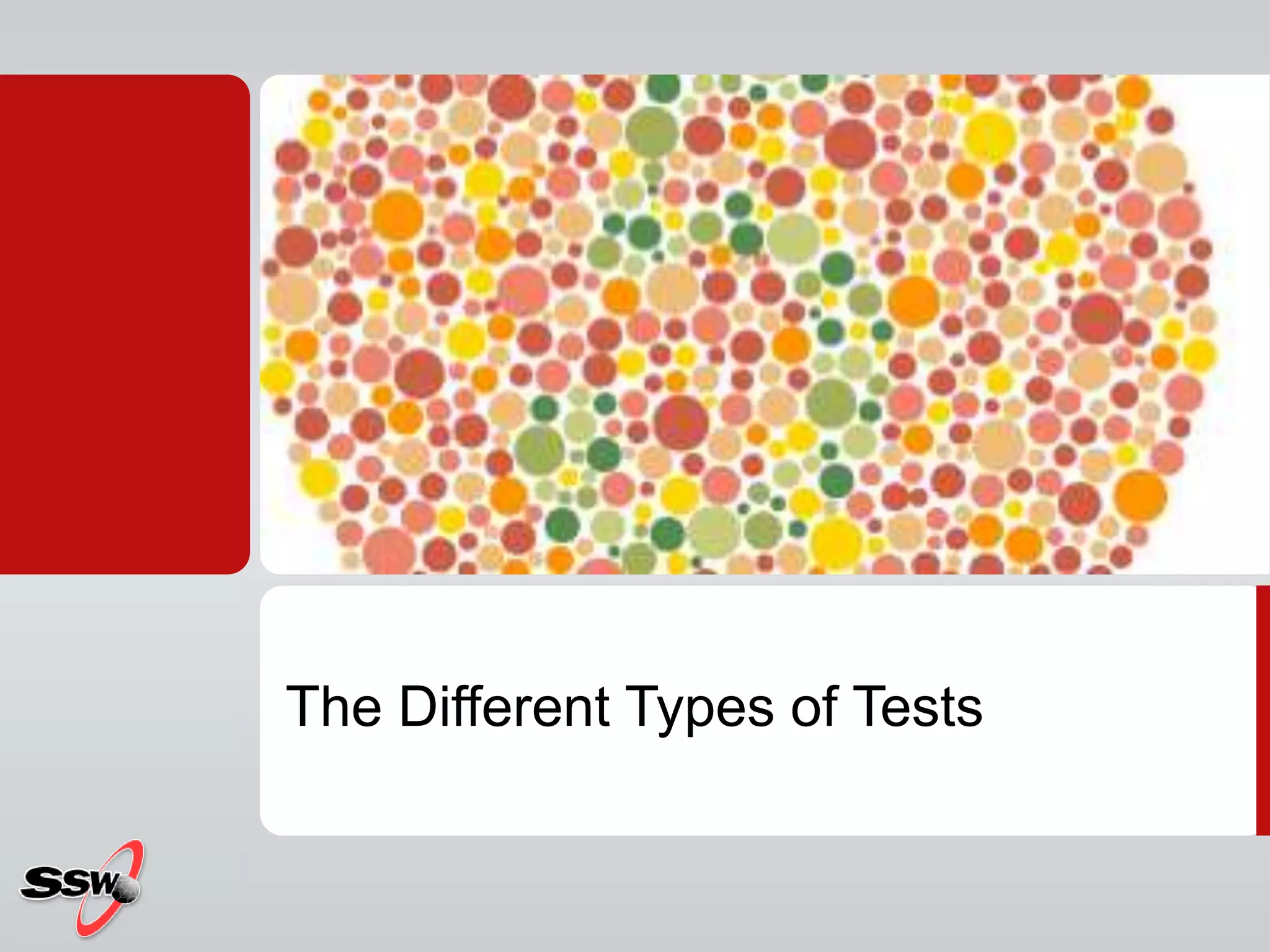 The Different Types of Tests
 