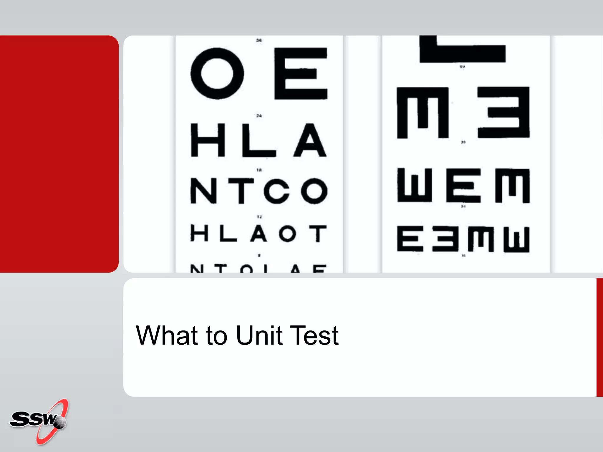 What to Unit Test
 