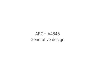 SP18 Generative Design - Week 1 - Introduction