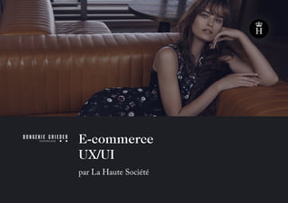 E-commerce
UX/UI
par La Haute Société
 