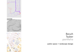 Baruch
Tauber
portfolio
public space + landscape design
 
