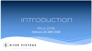 RILA 2018
February 26-28th 2018
Introduction
Waltham, MA
October 2015Fulfillment. Redefined.
 