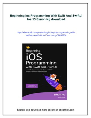 Beginning Ios Programming With Swift And Swiftui Ios 15 Simon Ng | PDF