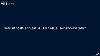 Warum sollte sich ein SEO mit ML auseinandersetzen?
 