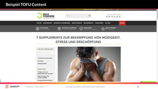 copyright Scompler GmbH (alle Rechte vorbehalten) 46Mittwoch, 7. März 2018
Beispiel TOFU Content
 