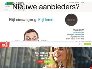 Nieuwe aanbieders?
 