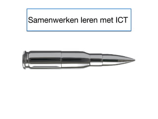Samenwerken leren met ICT
 