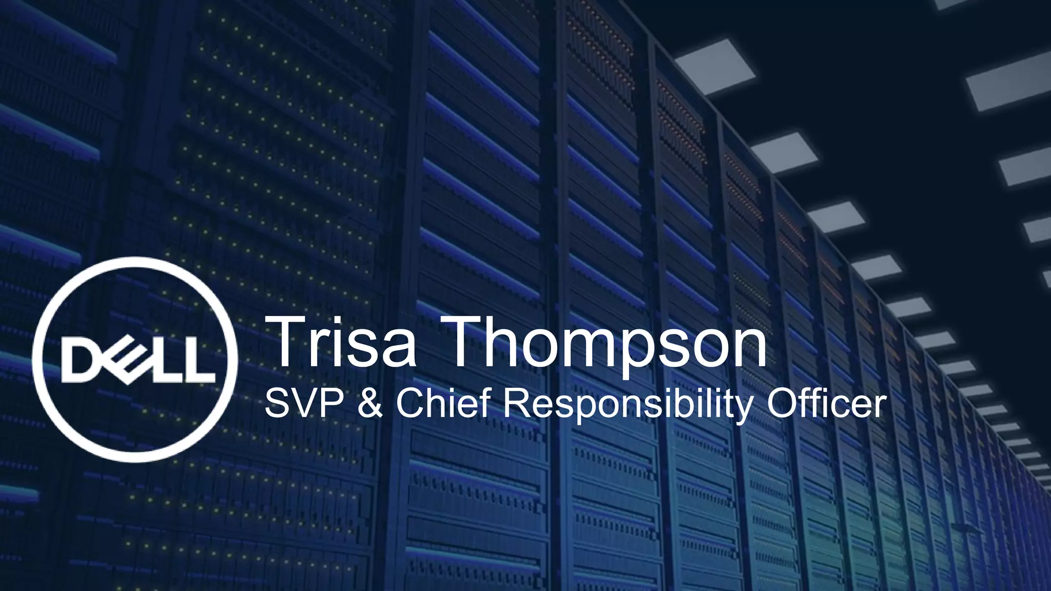 Trisa Thompson
SVP & Chief Responsibility Officer
 
