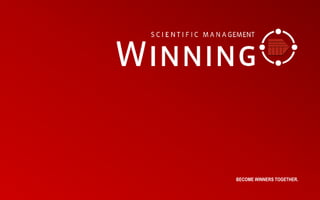 BECOME WINNERS TOGETHER.
 