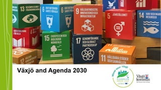 Växjö and Agenda 2030
 