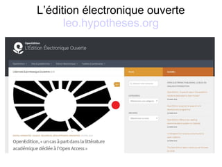 L’édition électronique ouverte
leo.hypotheses.org
 