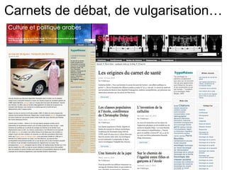 Carnets de débat, de vulgarisation…
 