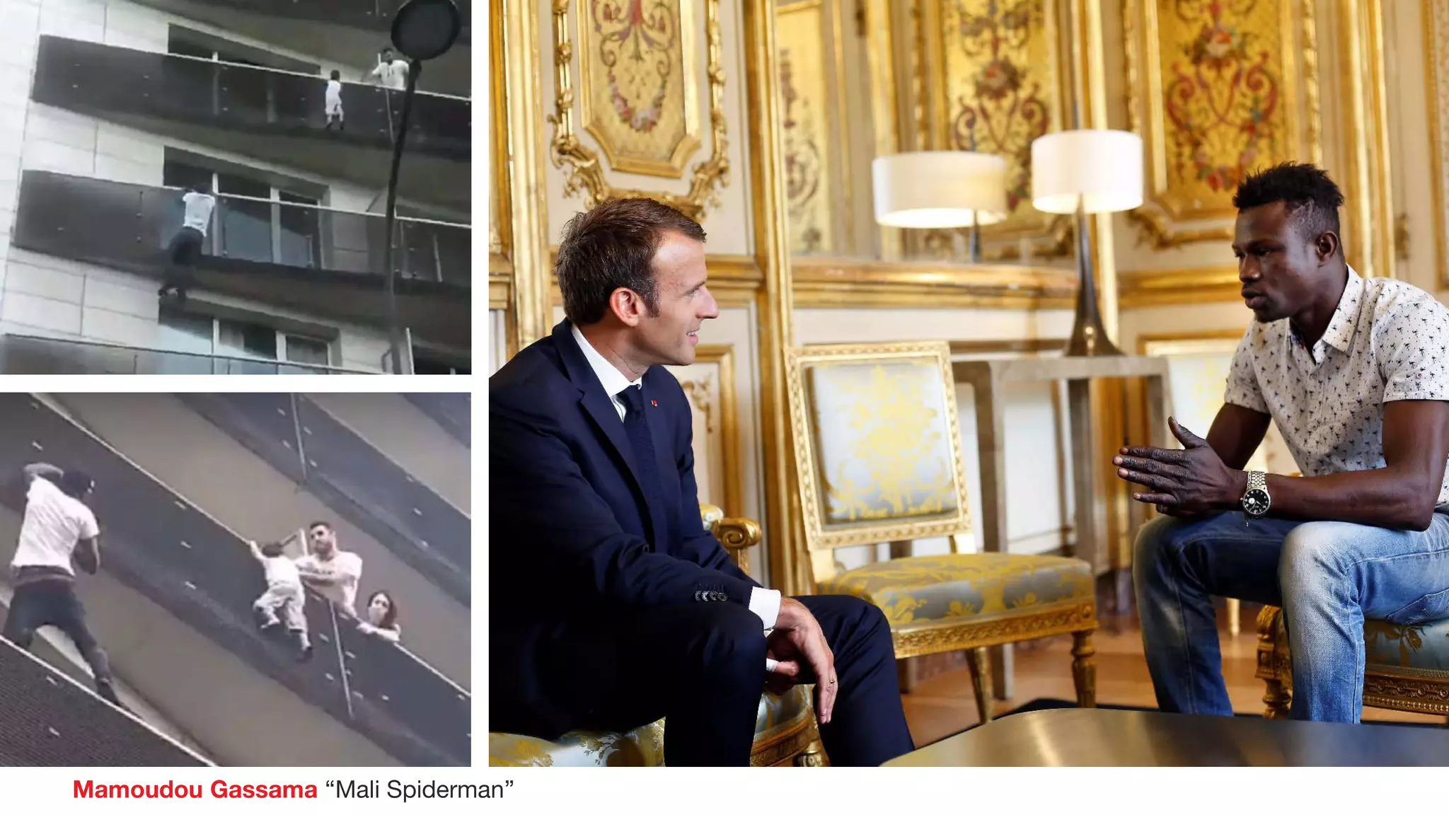 Mamoudou Gassama “Mali Spiderman”
 