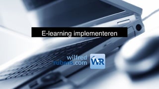 E-learning implementeren
 