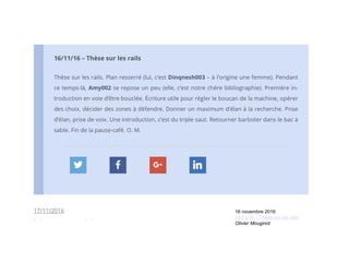 16 novembre 2016
16/11/16 – Thèse sur les rails
Olivier Mouginot
 