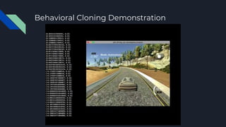 Behavioral Cloning Demonstration
 