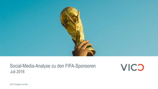 Juli 2018
2018 | Stuttgart und Köln
Social-Media-Analyse zu den FIFA-Sponsoren
 