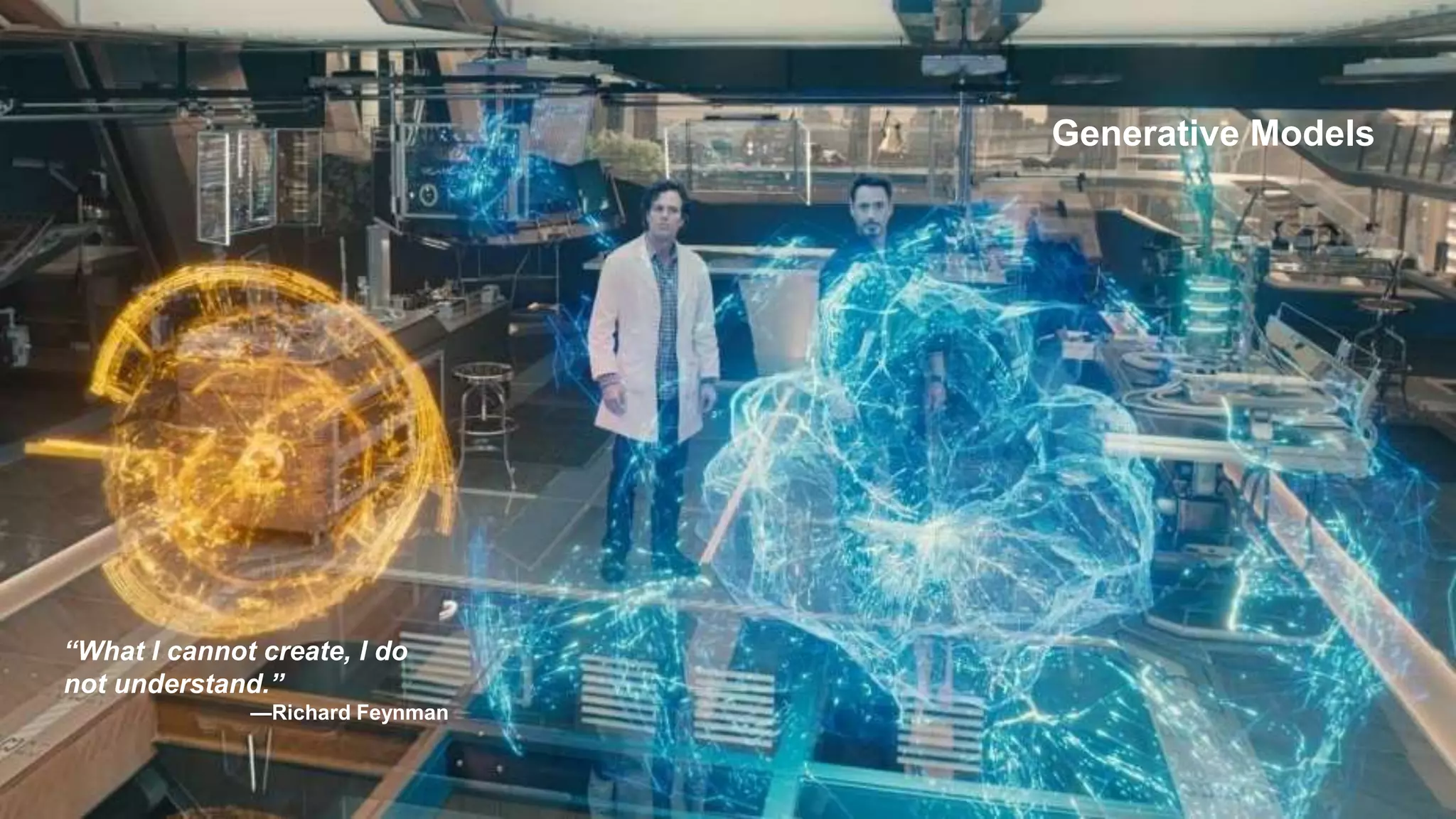 © Stratio 2018. Confidential, All Rights Reserved.
Generative Models (Idea)
55
Generative Models
“What I cannot create, I do
not understand.”
—Richard Feynman
 