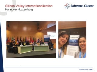 ·
Software-Cluster · Seite 4
Silicon Valley Internationalization
Hannover - Luxemburg
 