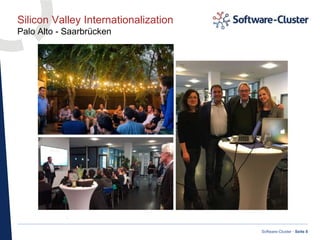 ·
Software-Cluster · Seite 8
Silicon Valley Internationalization
Palo Alto - Saarbrücken
 