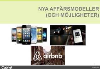 2
© Cabnet 2018
NYA AFFÄRSMODELLER
(OCH MÖJLIGHETER)
 