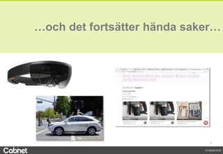 3
© Cabnet 2018
…och det fortsätter hända saker…
 
