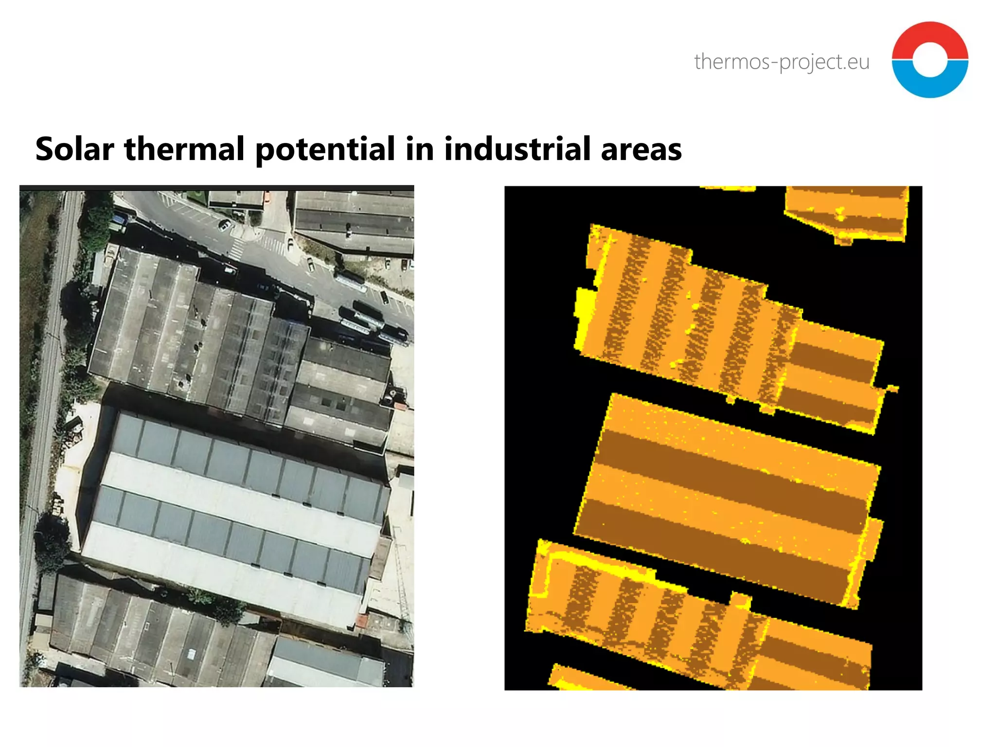 thermos-project.euthermos-project.eu
Solar thermal potential in industrial areas
 