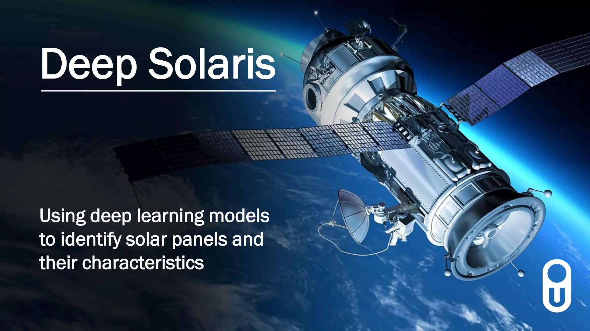 Deep Solaris
Using deep learning models
to identify solar panels and
their characteristics
 