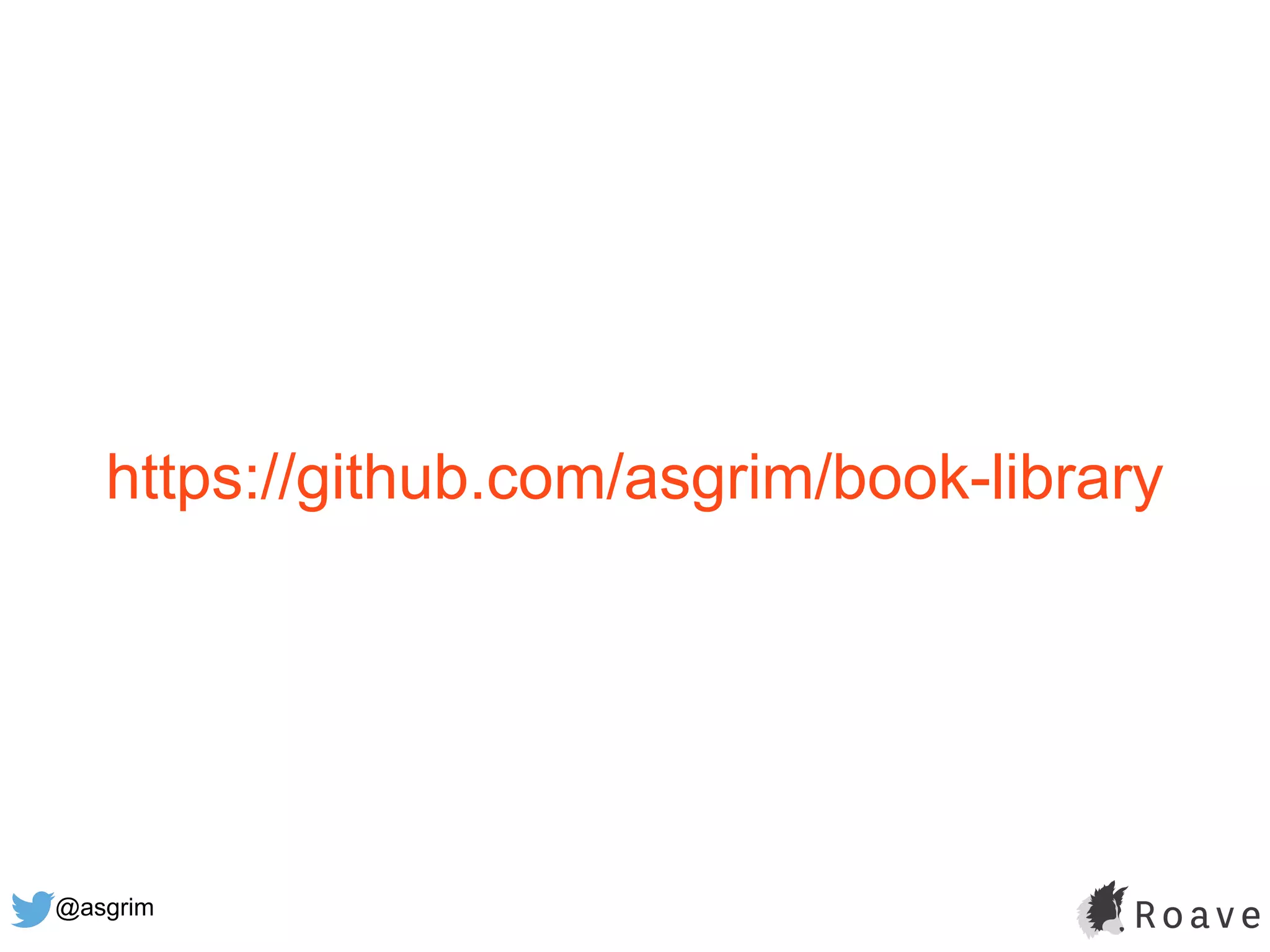 @asgrim
https://github.com/asgrim/book-library
 