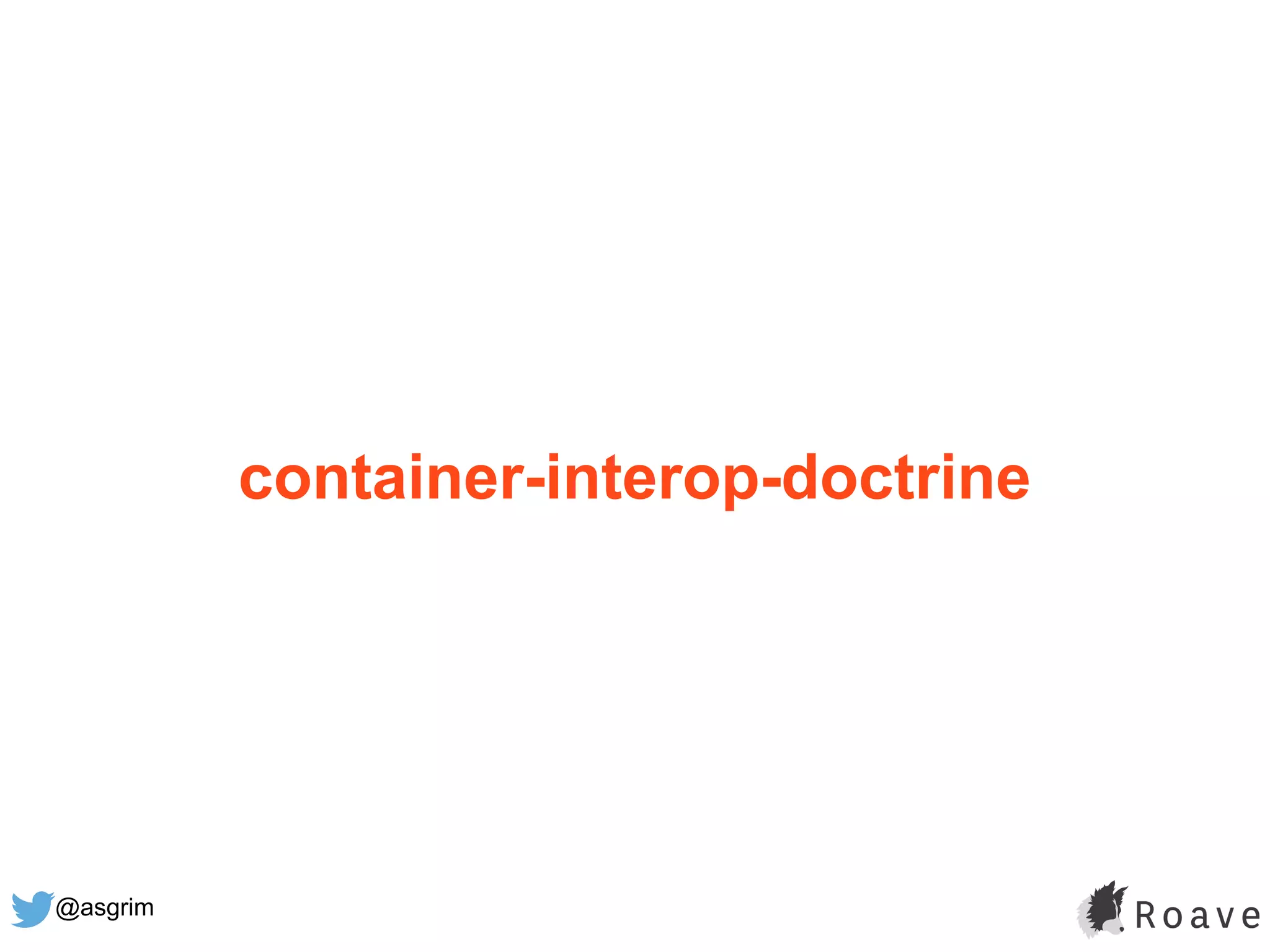 @asgrim
container-interop-doctrine
 