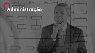 Administração
 