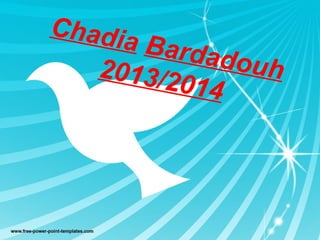 Chadia Bardadouh2013/2014
 